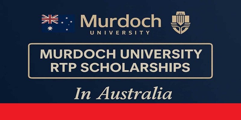 Murdoch University RTP Scholarships 2025–2026 Now Open for Applications | Fully Funded Postgraduate Research Opportunity in Australia