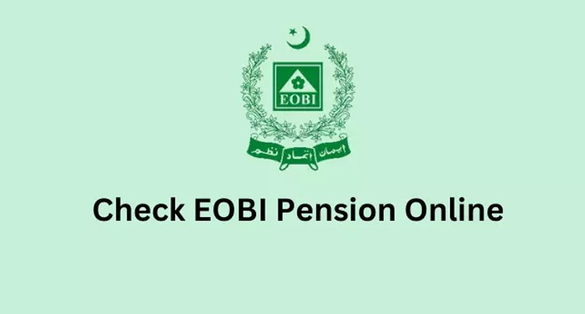 EOBI Pension Update 2025: Benefits, Amount, Eligibility, & How to Check Online