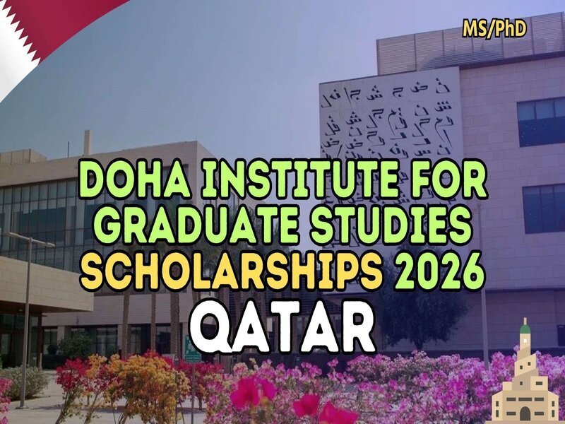 Doha Institute for Graduate Studies Announces Fully Funded Scholarships for Master’s and PhD Programs 2026 in Qatar