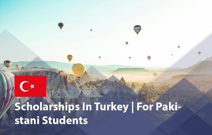 Fully Funded Turkiye Scholarships 2025 Announced for Pakistani Students to Study Abroad