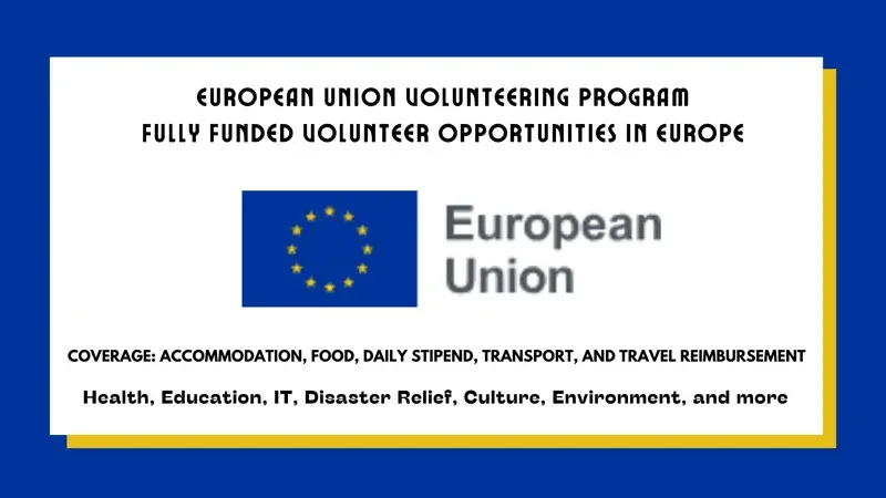 European Union Volunteering Program 2025 Announced | Fully Funded Opportunities for International Participants