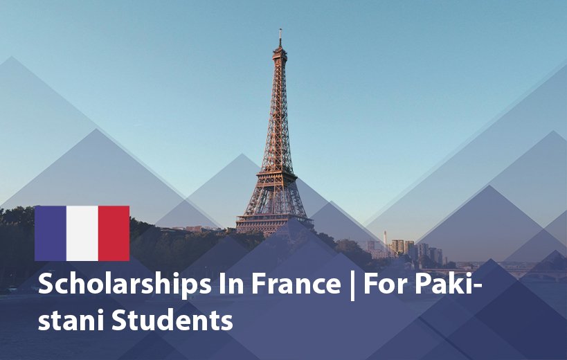 France Excellence Eiffel Scholarship 2026 | Fully Funded Study in France for Pakistani Students