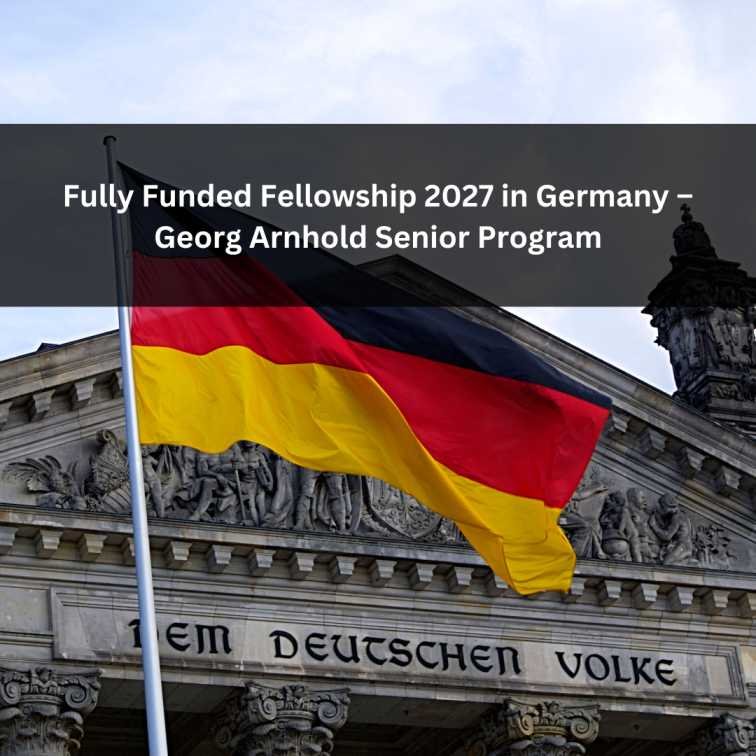 Fully Funded Georg Arnhold Senior Fellowship 2027 in Germany Opens for Applications