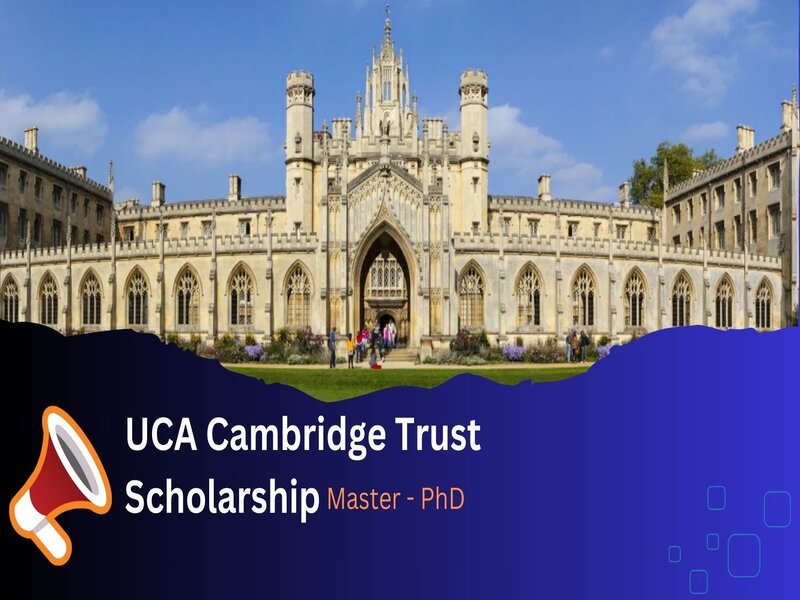 UCA Cambridge Trust Scholarship 2026-2027 – Fully Funded Opportunity for International Students