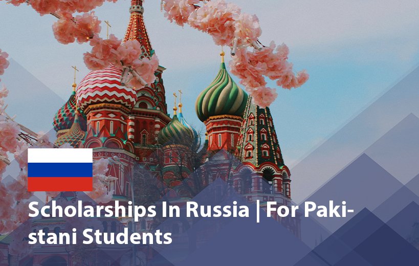 Russia Announces Fully Funded Scholarships 2026 for Pakistani Students to Study in Top Universities