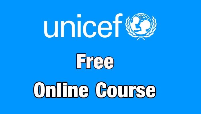 UNICEF Offers Free Online Courses with Certificates in 2026