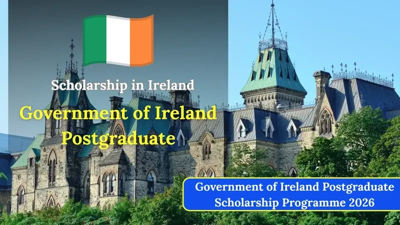 Government of Ireland Postgraduate Scholarship 2026 – Open for Pakistani Students | Fully Funded