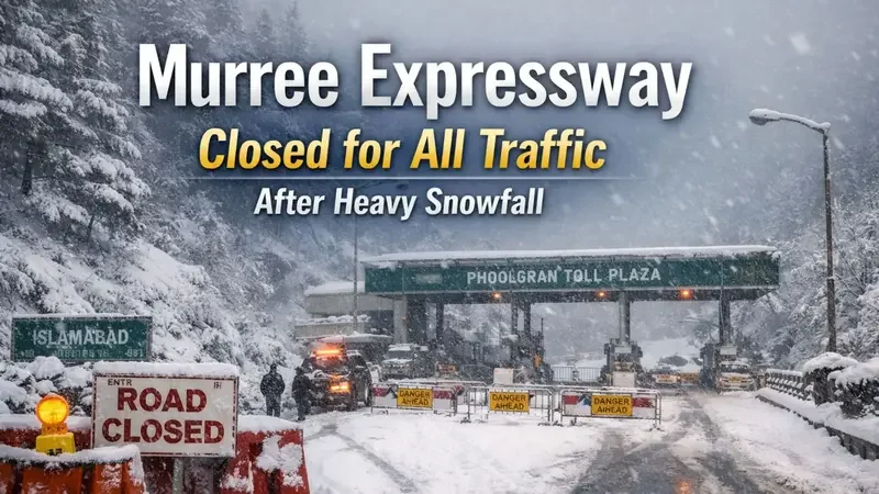 Murree Expressway Closed to All Traffic Following Heavy Snowfall