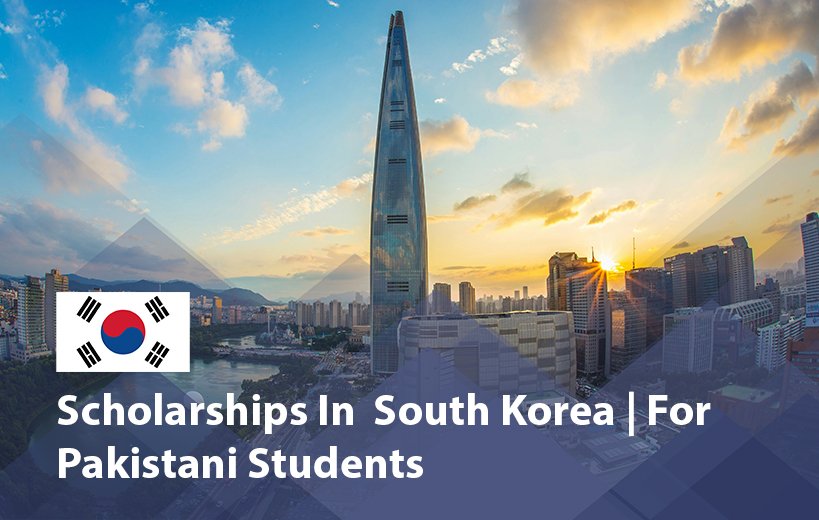 South Korea Offers Fully Funded Korea University Scholarships for Pakistani Students