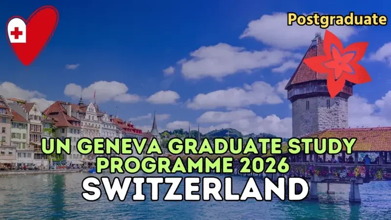UN Geneva Opens Graduate Study Programme 2026 for International Students