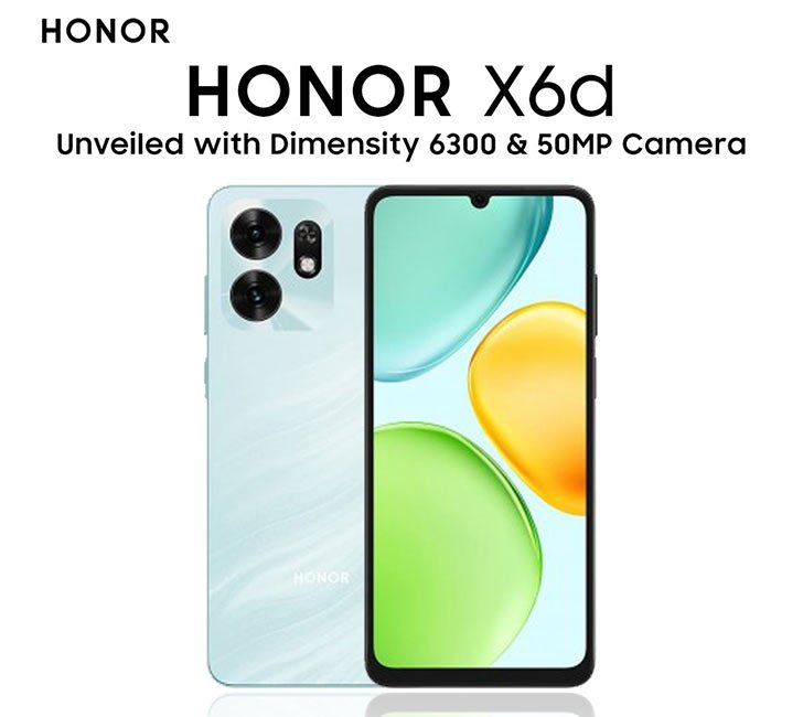 Honor X6d Debuts as One of the Most Affordable 5G Smartphones Powered by Dimensity 6300