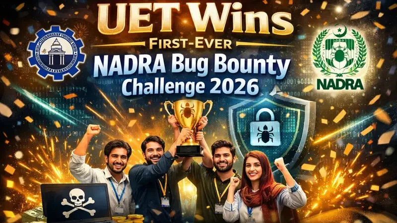 University of Engineering and Technology Lahore Wins First-Ever National Database and Registration Authority Bug Bounty Challenge 2026