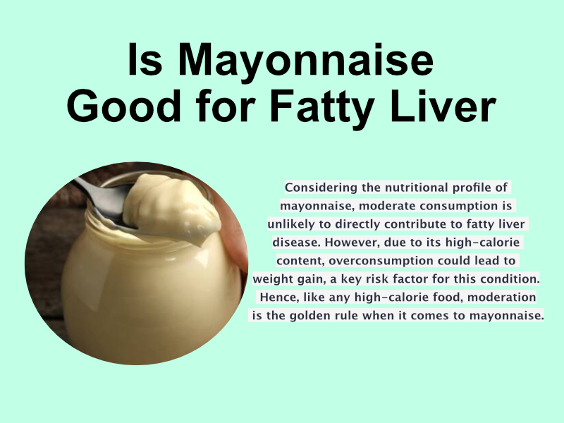 Is Mayonnaise Good for Fatty Liver