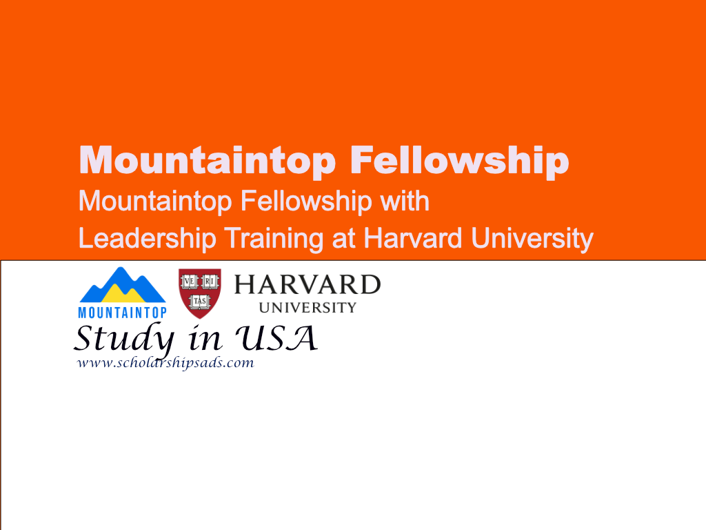 Harvard University Mountaintop Fellowship with Leadership Training, USA.  (Fully Funded)